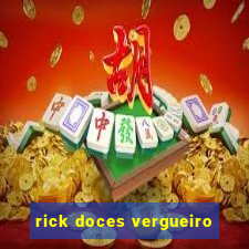 rick doces vergueiro